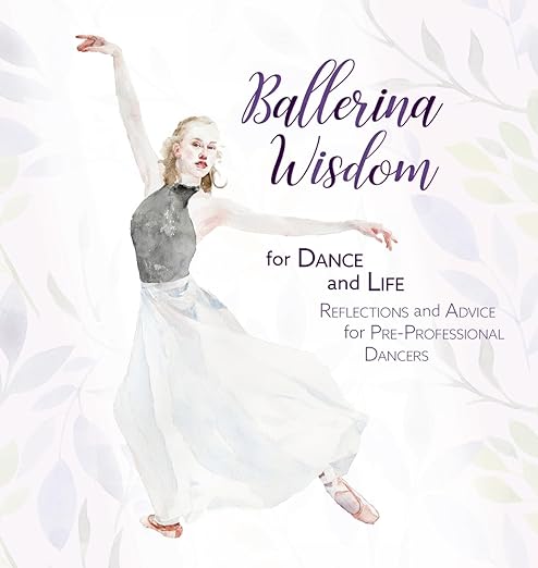 'Ballerina Wisdom for Dance and Life' Book