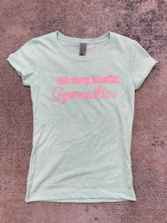 eat. sleep. breathe. Gymnastics Tee Shirt